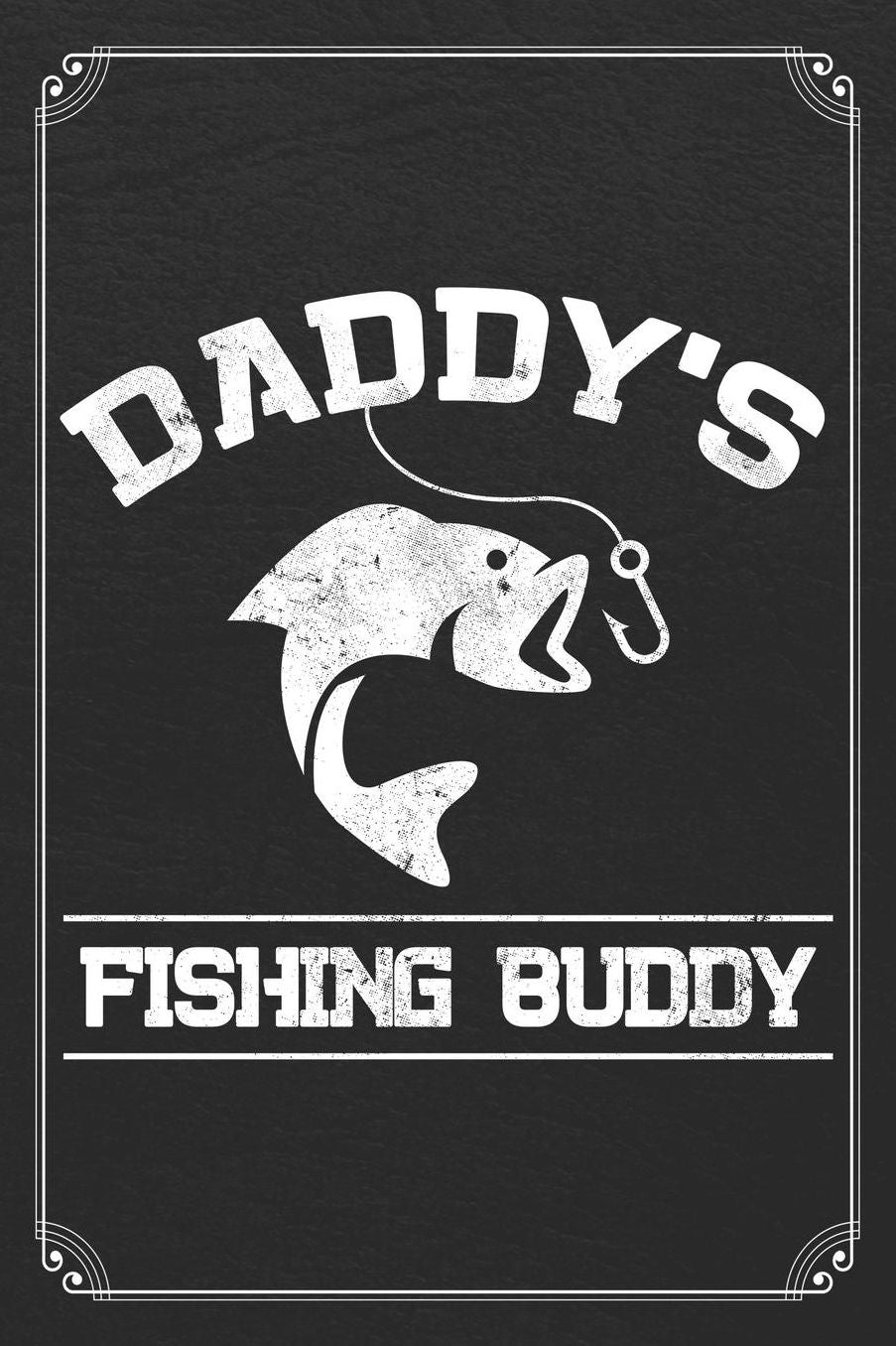 Daddy's Fishing Buddy: Fishing Son Log Fisherman Logbook Journal Notebook
