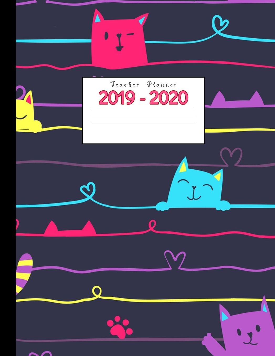 Teacher Planner 2019-2020: Academic Planners Calendar Daily, Weekly and Monthly July 2019- June 2020 Lesson Plan Books for Teachers and Homeschool Moms
