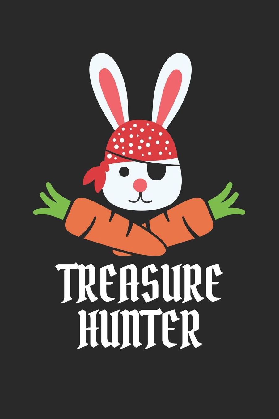 Easter Notebook - Cute Easter for Kids Treasure Hunter Kids Easter - Easter Journal - Easter Diary: Medium College-Ruled Journey Diary, 110 page, Lined, 6x9 (15.2 x 22.9 cm)