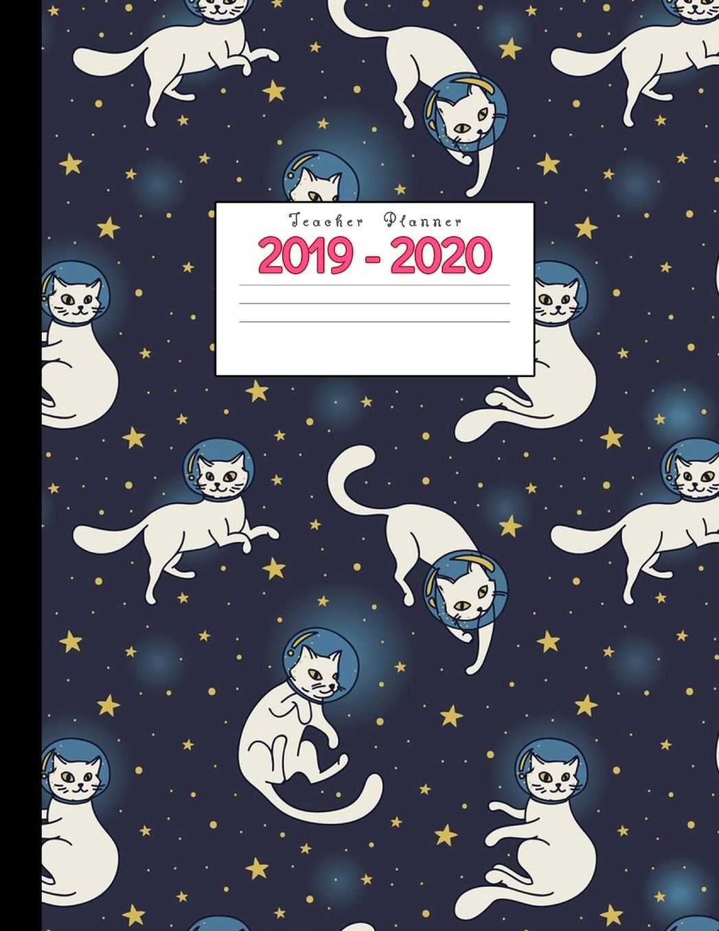 Teacher Planner 2019-2020: Academic Planners Calendar Daily, Weekly and Monthly July 2019- June 2020 Lesson Plan Books for Teachers and Homeschool Moms