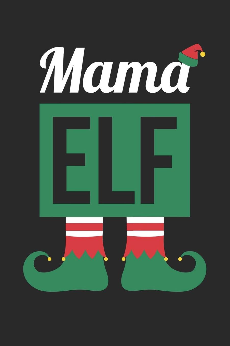Christmas Notebook 'Mama Elf' - Mama Elf Funny Christmas Kids Mom Dad - Christmas Journal - Christmas Diary: Medium College-Ruled Journey Diary, 110 page, Lined, 6x9 (15.2 x 22.9 cm)