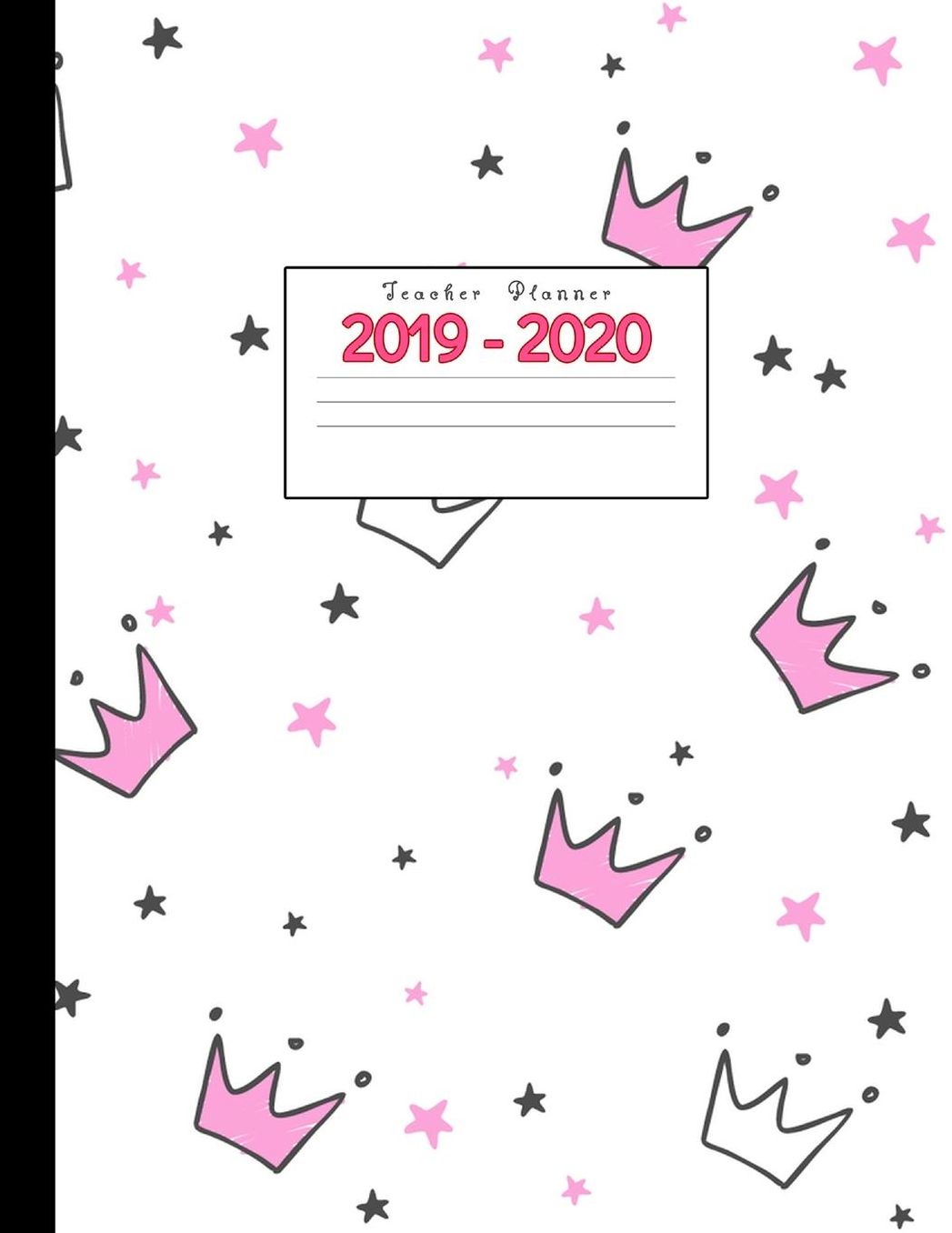 Teacher Planner 2019-2020: Academic Planners Calendar Daily, Weekly and Monthly July 2019- June 2020 Lesson Plan Books for Teachers and Homeschool Moms