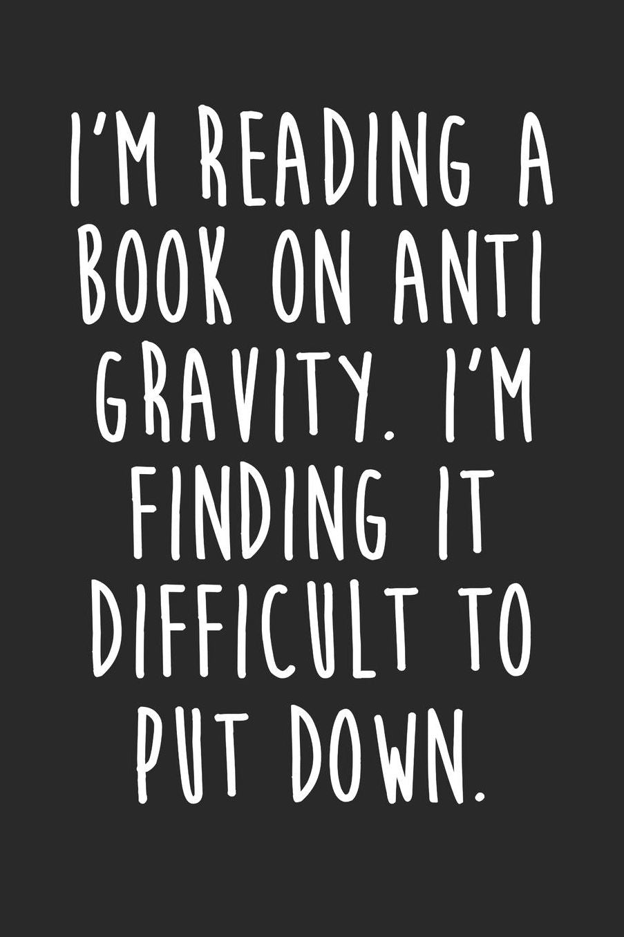 Science Puns Notebook - I'm Reading A Book On Anti Gravity Funny Science - Science Puns Journal: Medium College-Ruled Journey Diary, 110 page, Lined, 6x9 (15.2 x 22.9 cm)