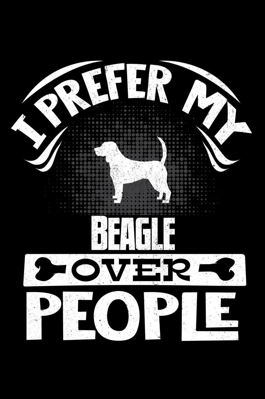I Prefer My Beagle Over People: Beagle 2020 Calender
