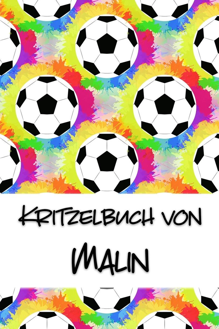 Kritzelbuch von Malin: Kritzel- und Malbuch mit leeren Seiten fï¿½r deinen personalisierten Vornamen