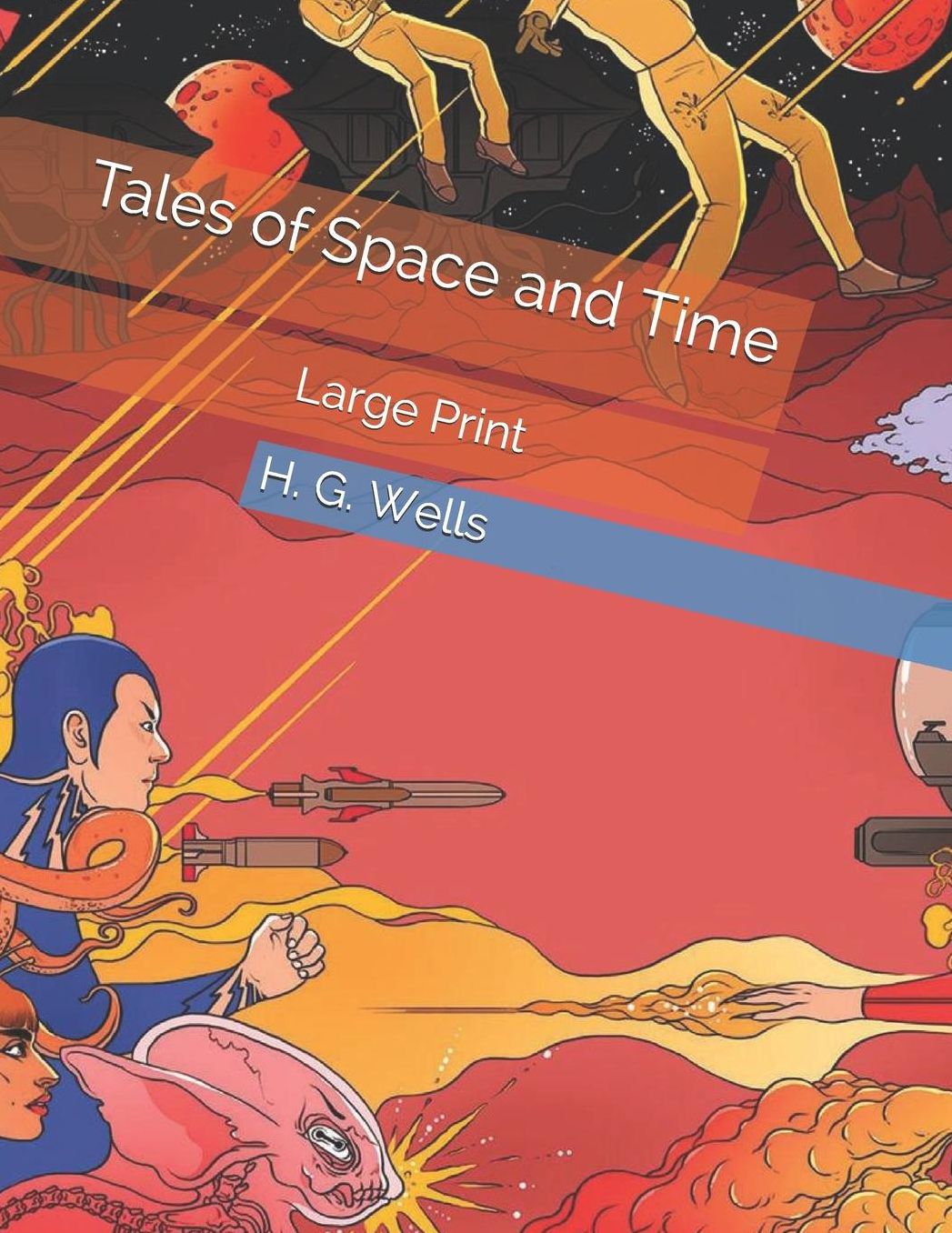 Tales of Space and Time: Large Print