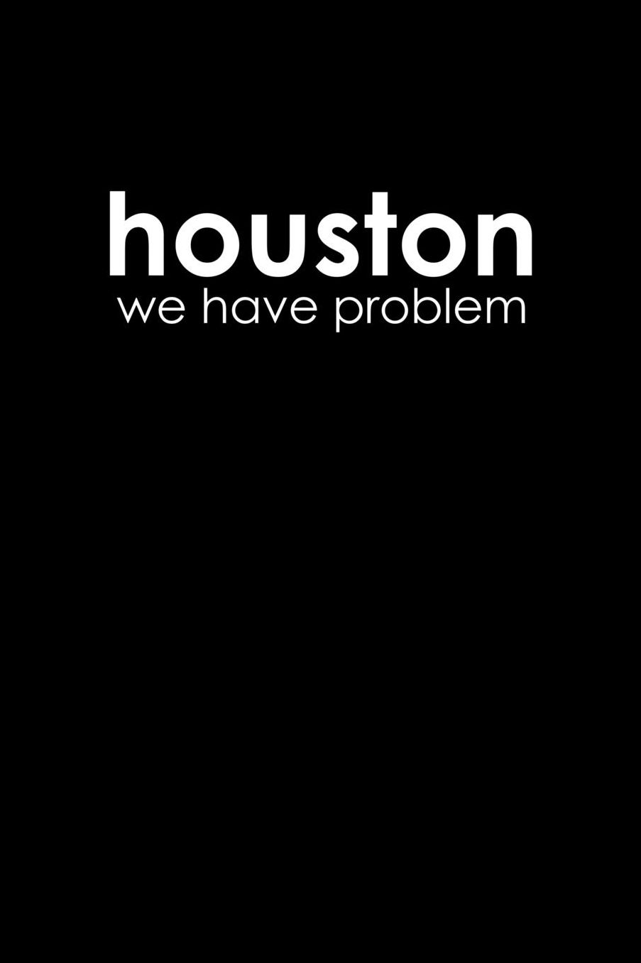 Houston we have a problem: Notebook - Journal - Diary - 110 Lined pages