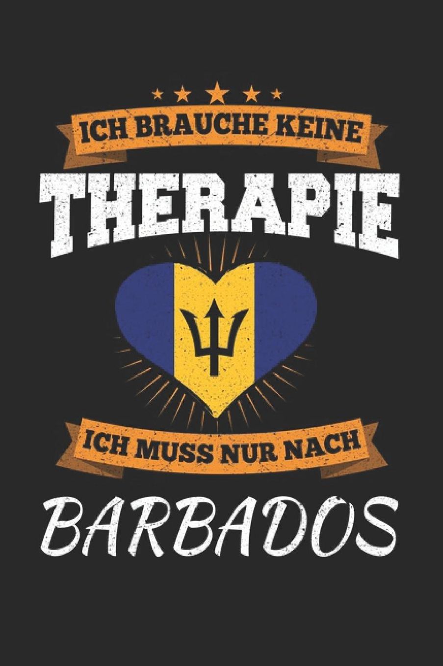 Ich Brauche Keine Therapie Ich Muss Nur Nach Barbados: Barbados Notizbuch Barbados Tagebuch 110 Weiï¿½e Blanko Seiten - ca. A 5