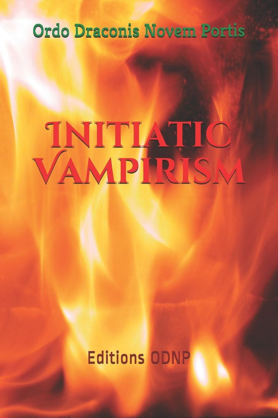 Initiatic Vampirism: ï¿½ditions ODNP