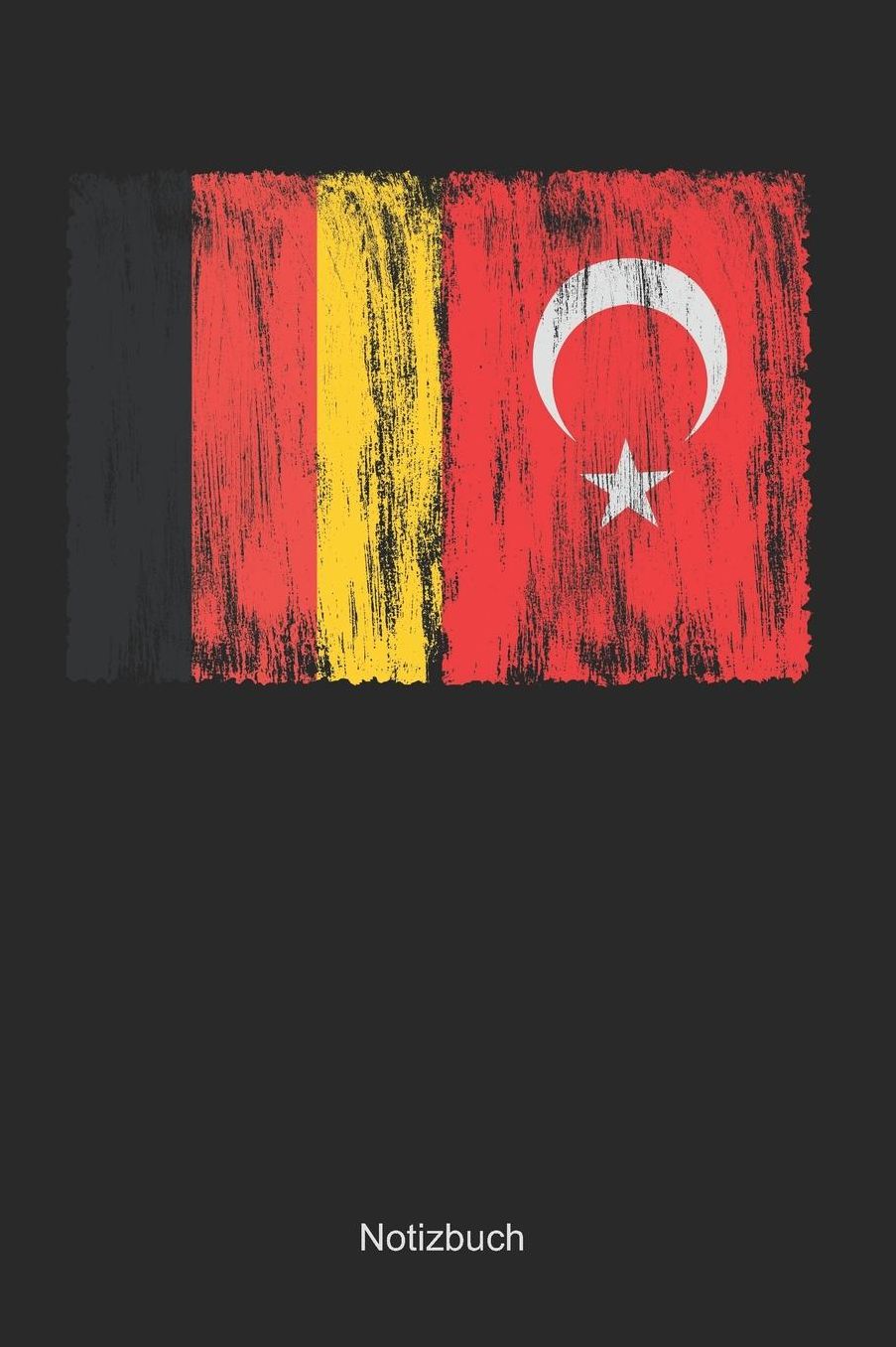 Deutschland und Tï¿½rkei: Liniertes Notizbuch / Tagebuch liniert 15,24 x 22,86 cm (ca. DIN A5) 120 Seiten