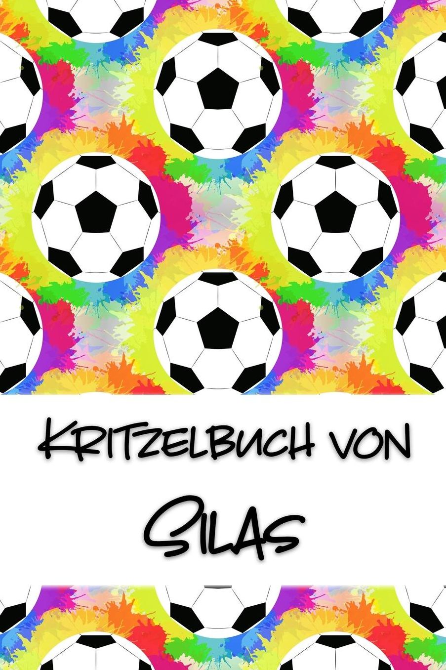 Kritzelbuch von Silas: Kritzel- und Malbuch mit leeren Seiten fï¿½r deinen personalisierten Vornamen