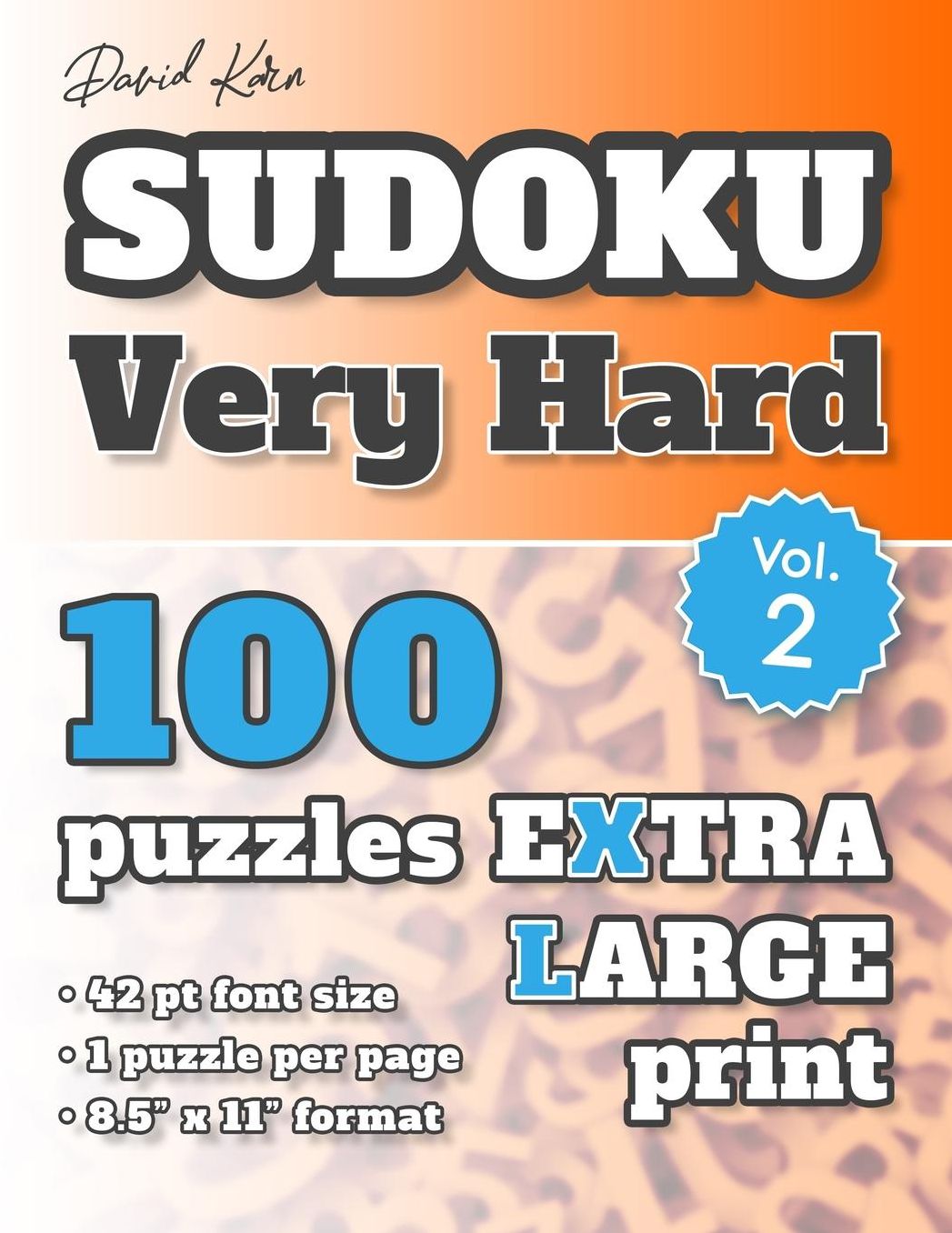 David Karn Sudoku - Very Hard Vol 2: 100 Puzzles, Extra Large Print, 42 pt font size, 1 puzzle per page