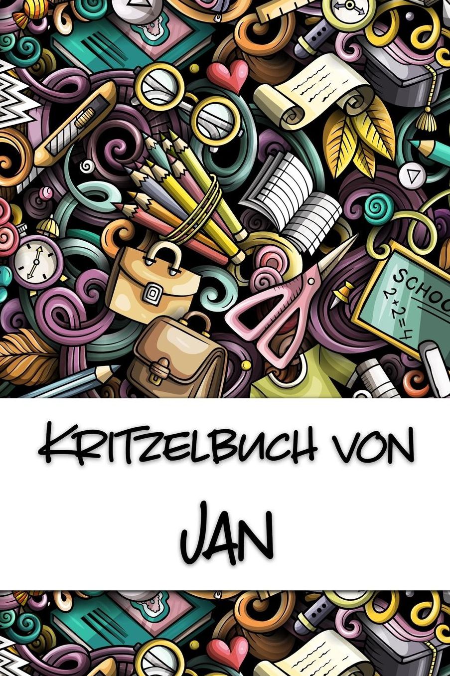 Kritzelbuch von Jan: Kritzel- und Malbuch mit leeren Seiten fï¿½r deinen personalisierten Vornamen