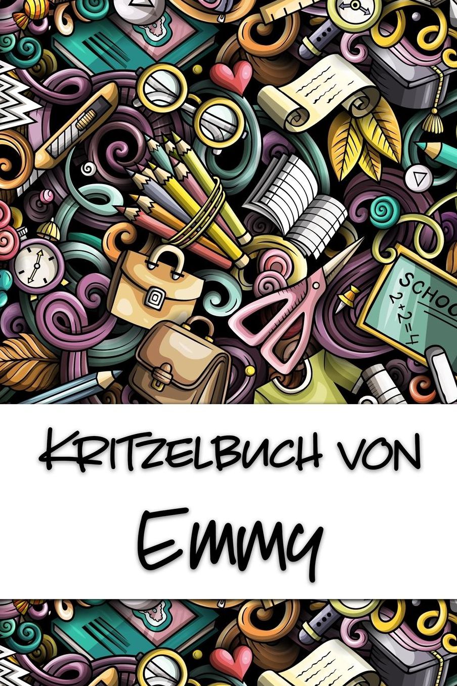 Kritzelbuch von Emmy: Kritzel- und Malbuch mit leeren Seiten fï¿½r deinen personalisierten Vornamen