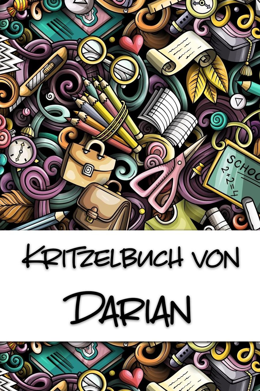 Kritzelbuch von Darian: Kritzel- und Malbuch mit leeren Seiten fï¿½r deinen personalisierten Vornamen