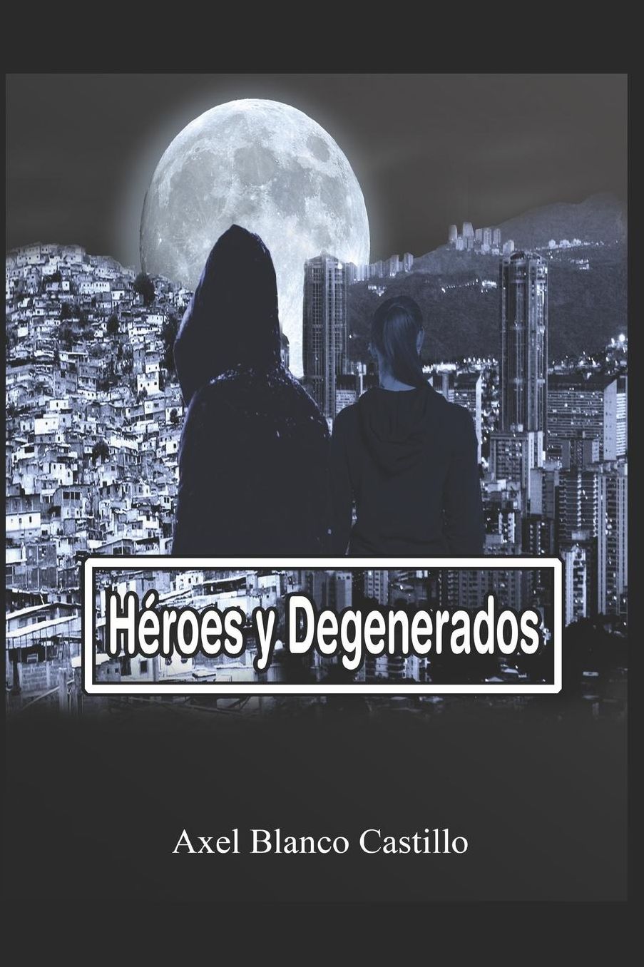 Hï¿½roes y Degenerados