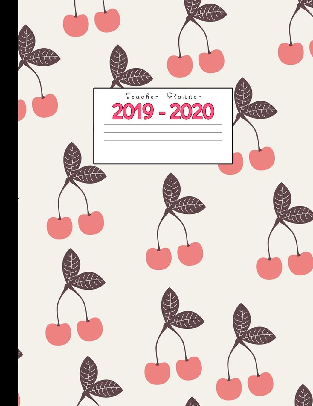 Teacher Planner 2019-2020: Academic Planners Calendar Daily, Weekly and Monthly July 2019- June 2020 Lesson Plan Books for Teachers and Homeschool Moms