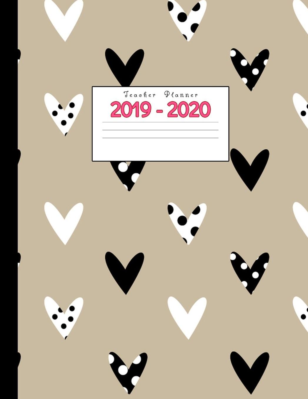 Teacher Planner 2019-2020: Academic Planners Calendar Daily, Weekly and Monthly July 2019- June 2020 Lesson Plan Books for Teachers and Homeschool Moms