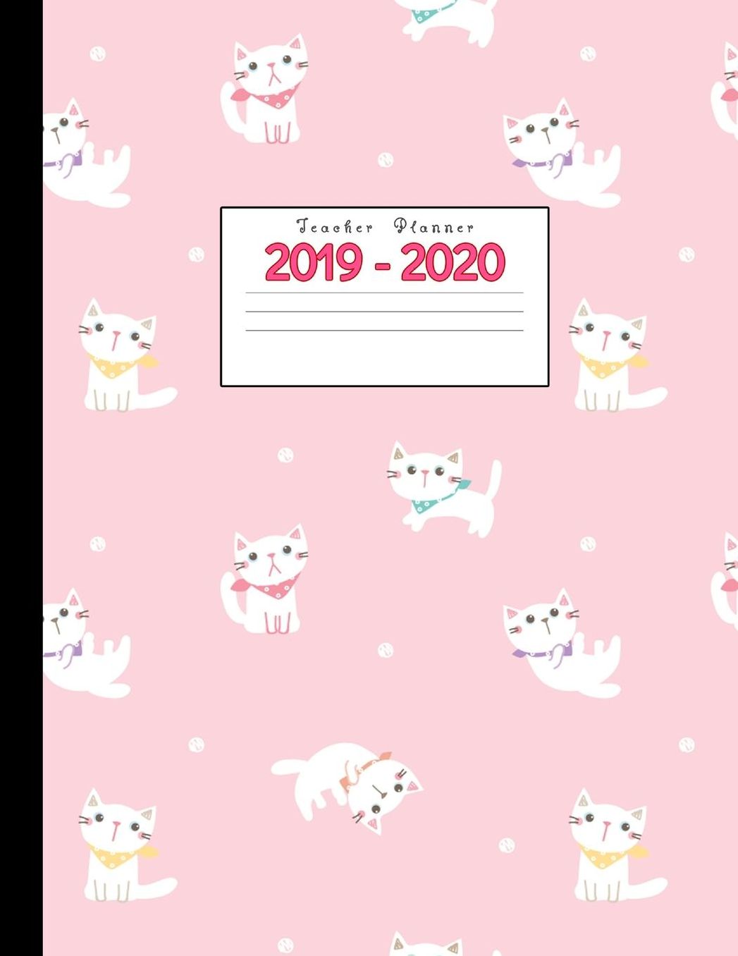 Teacher Planner 2019-2020: Academic Planners Calendar Daily, Weekly and Monthly July 2019- June 2020 Lesson Plan Books for Teachers and Homeschool Moms