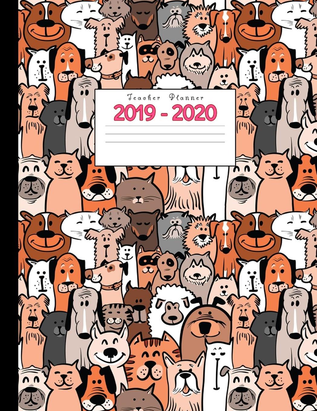 Teacher Planner 2019-2020: Academic Planners Calendar Daily, Weekly and Monthly July 2019- June 2020 Lesson Plan Books for Teachers and Homeschool Moms
