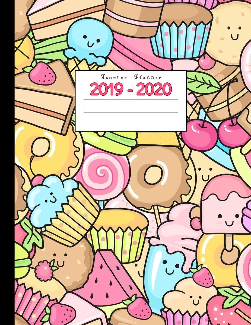 Teacher Planner 2019-2020: Academic Planners Calendar Daily, Weekly and Monthly July 2019- June 2020 Lesson Plan Books for Teachers and Homeschool Moms