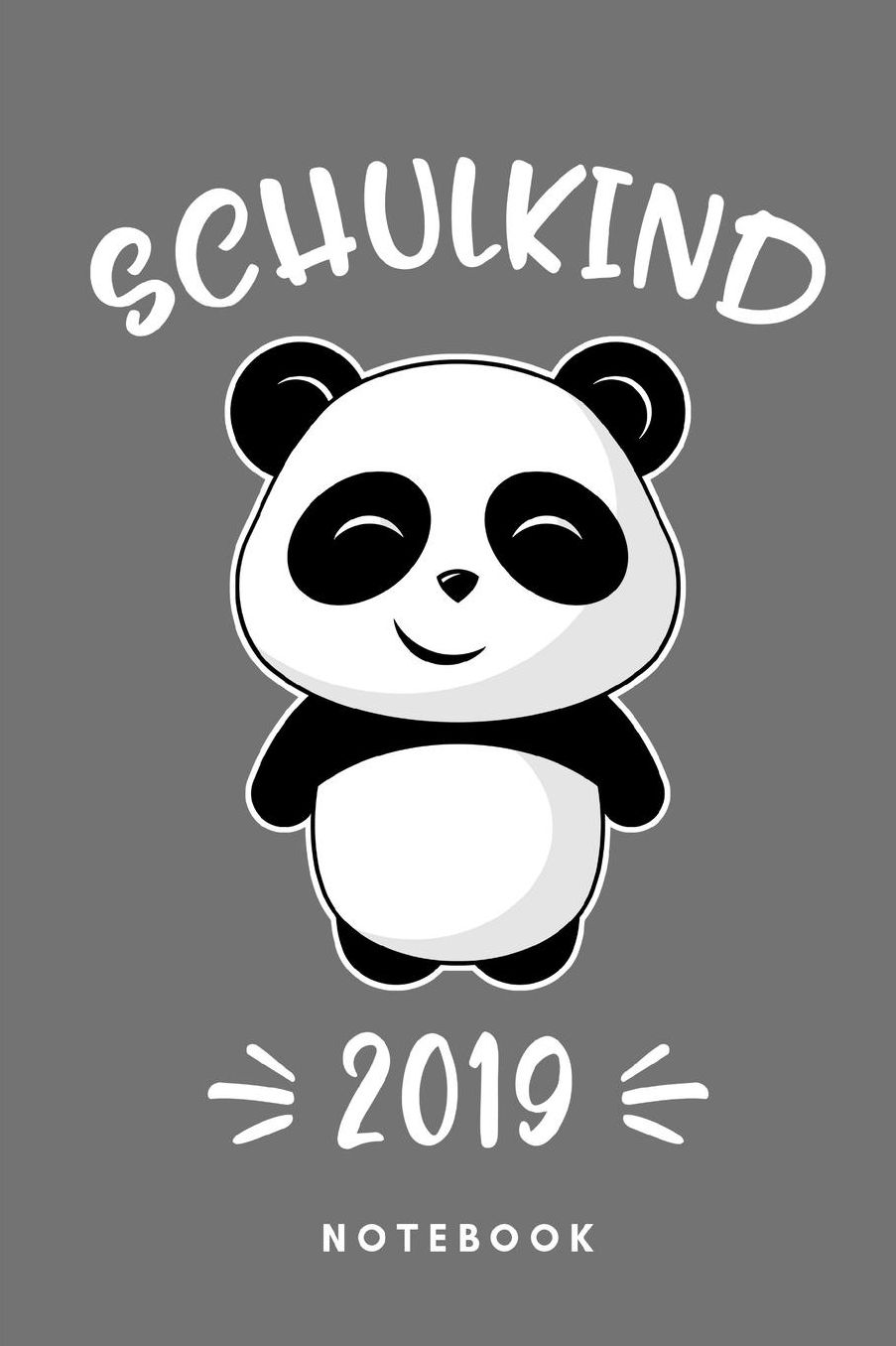 Schulkind 2019 Notebook: Kleiner Panda, Liniertes Notizbuch fï¿½r Schulkinder und Schï¿½ler, zum Schulanfang oder zur Einschulung