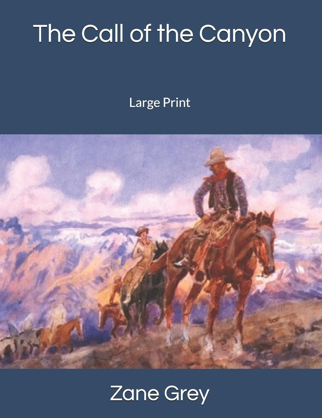 The Call of the Canyon: Large Print
