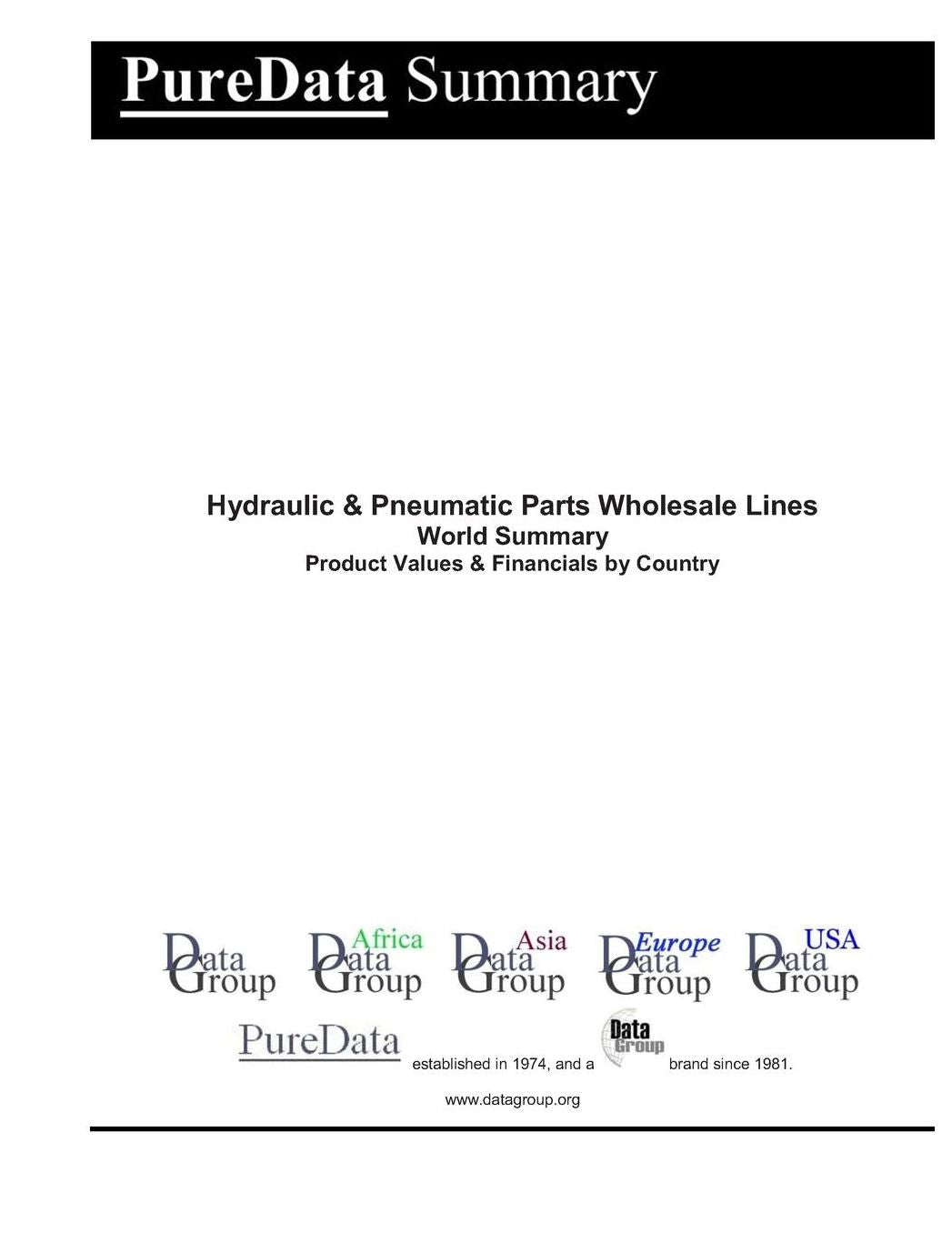 Hydraulic & Pneumatic Parts Wholesale Lines World Summary: Product Values & Financials by Country