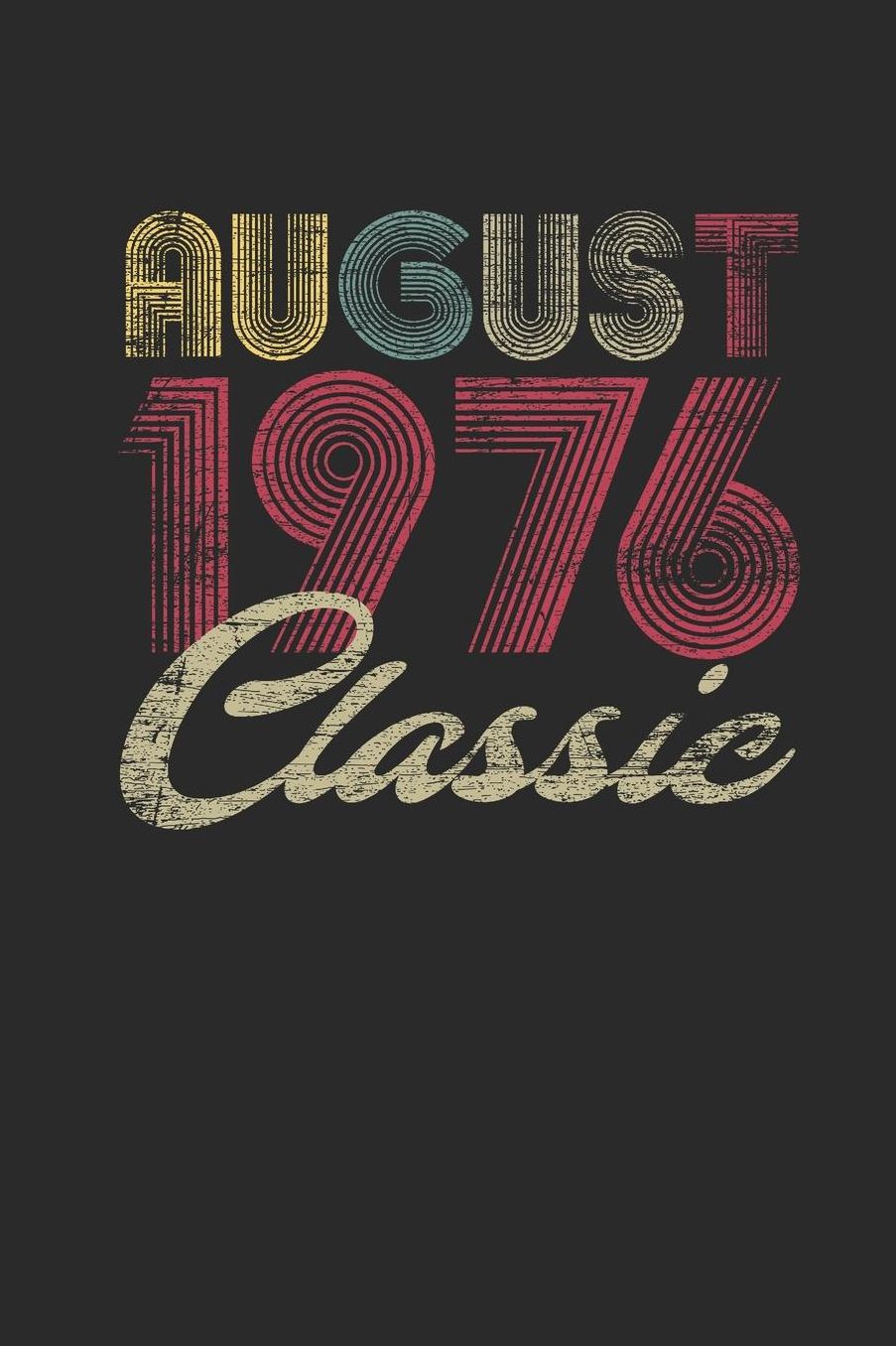 Classic August 1976: Graph Paper Notebook - Happy Birthday Gift or Happy Anniversary Gift Idea