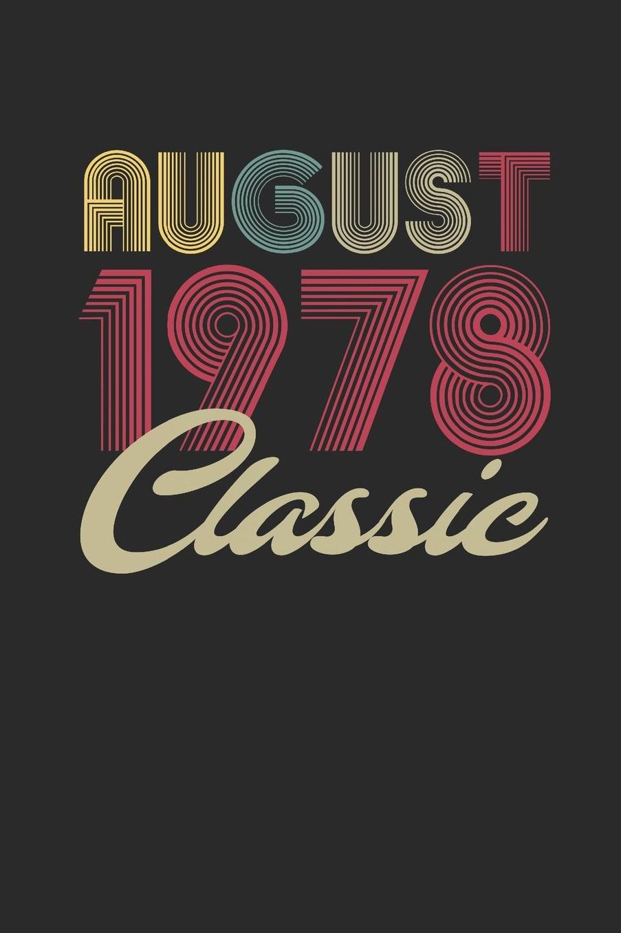 Classic August 1978: Graph Paper Notebook - Happy Birthday Gift or Happy Anniversary Gift Idea