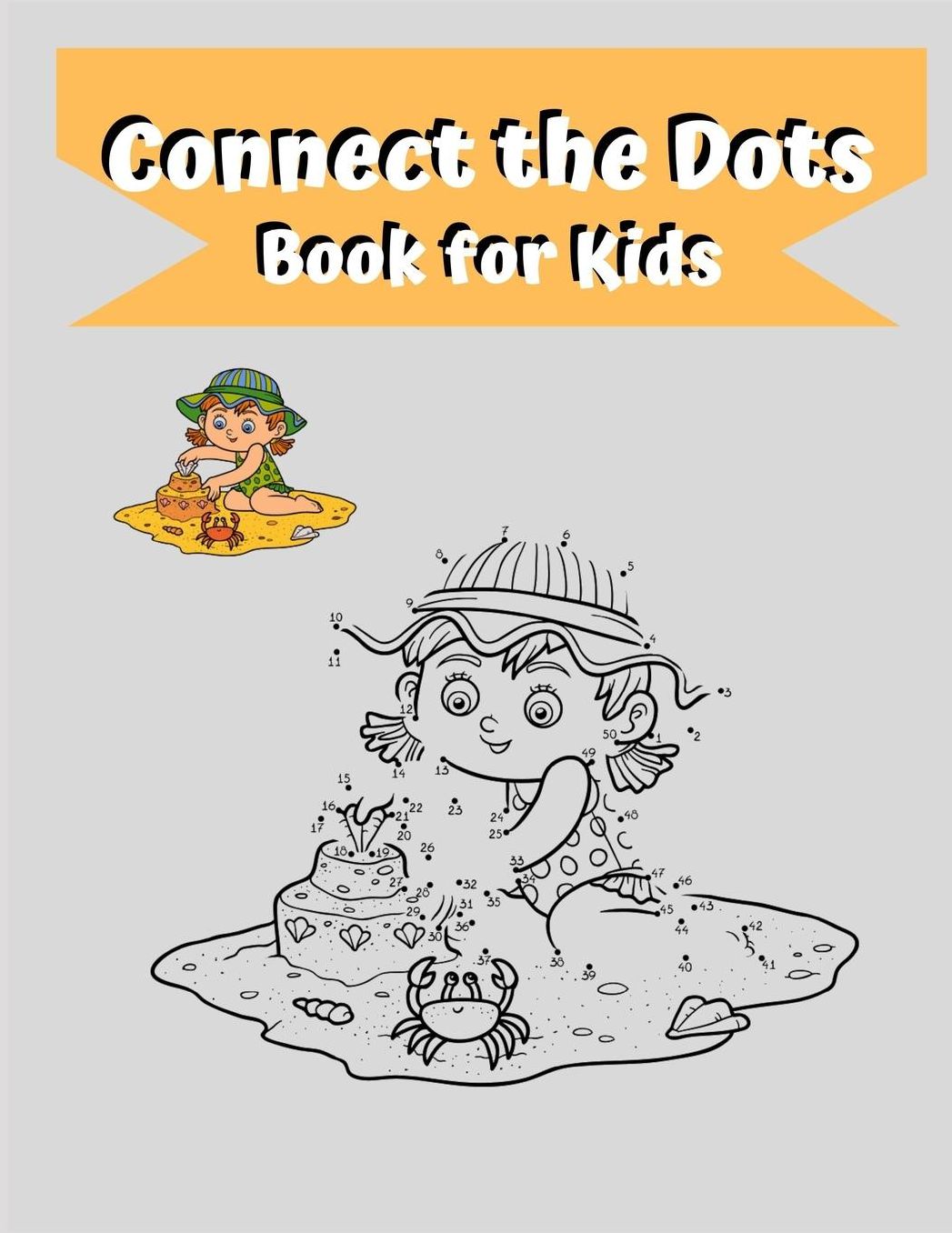 Connect the dots Book for kids: Extreme and Ultimate Dot to Dot Puzzle Challenge