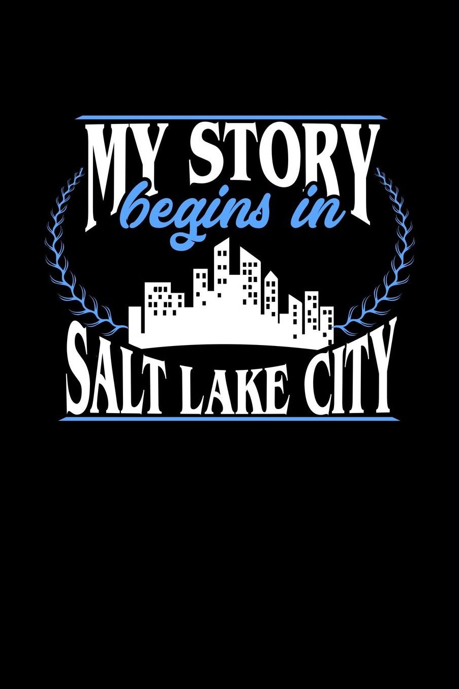 My Story Begins in Salt Lake City: 6x9 inches checkered notebook, 120 Pages, Composition Book and Journal, perfect gift idea for everyone born in Salt Lake City
