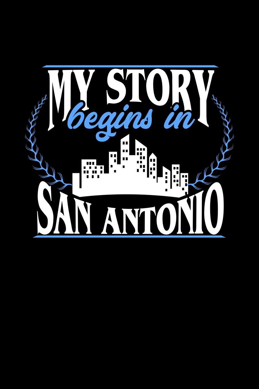 My Story Begins in San Antonio: 6x9 inches checkered notebook, 120 Pages, Composition Book and Journal, perfect gift idea for everyone born in San Antonio