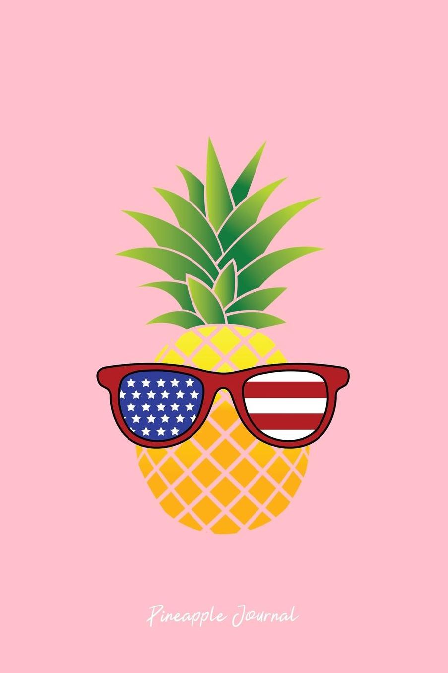 Pineapple Journal: Dot Grid Journal - Pineapple USA Flag Sunglasses Tropical Hawaii Fruit Gift - Pink Dotted Diary, Planner, Gratitude, Writing, Travel, Goal, Bullet Notebook