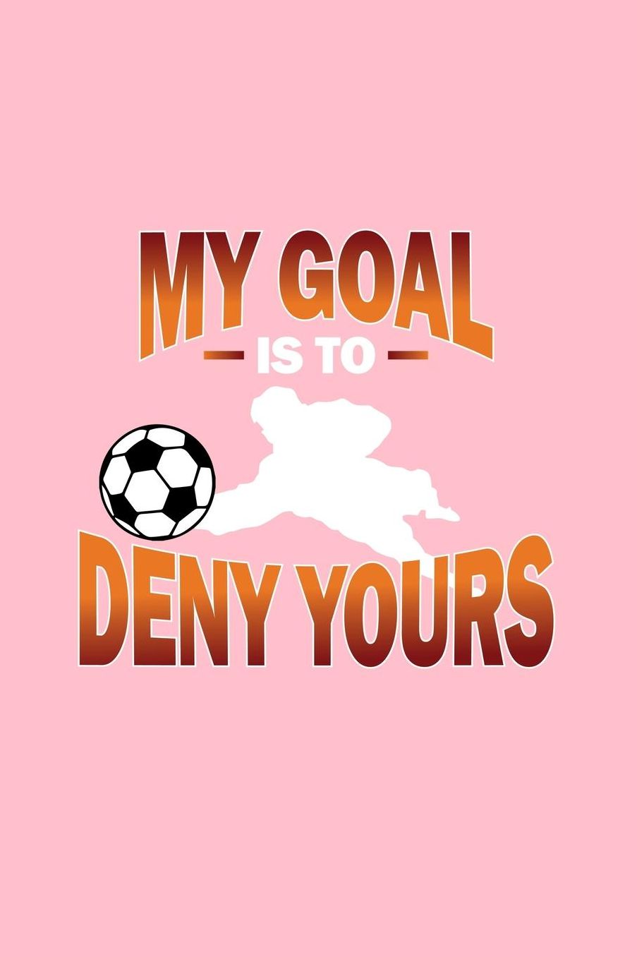My Goal Is To Deny Yours: Dot Grid Journal - My Goal Is To Deny Yours Soccer Goalkeeper Goalie Gift - Pink Dotted Diary, Planner, Gratitude, Writing, Travel, Goal, Bullet Notebook