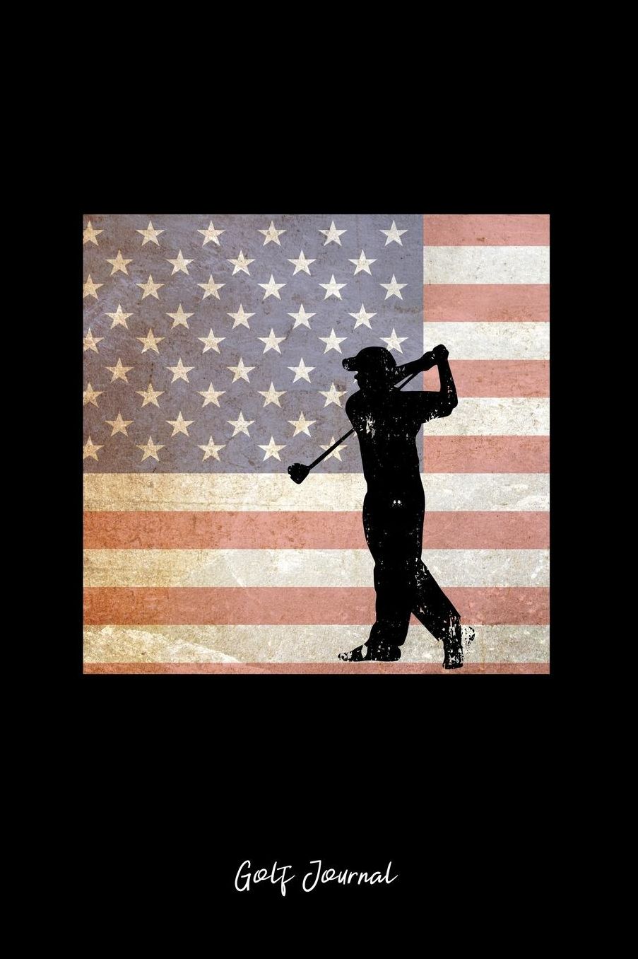 Golf Journal: Lined Journal - USA Flag Golfer Vintage Patriotic Golf Player Veteran Gift - Black Ruled Diary, Prayer, Gratitude, Writing, Travel, Notebook For Men Women