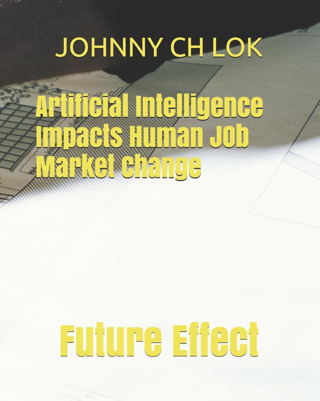 Artificial Intelligence Impacts Human JOb Market Change: Future Effect
