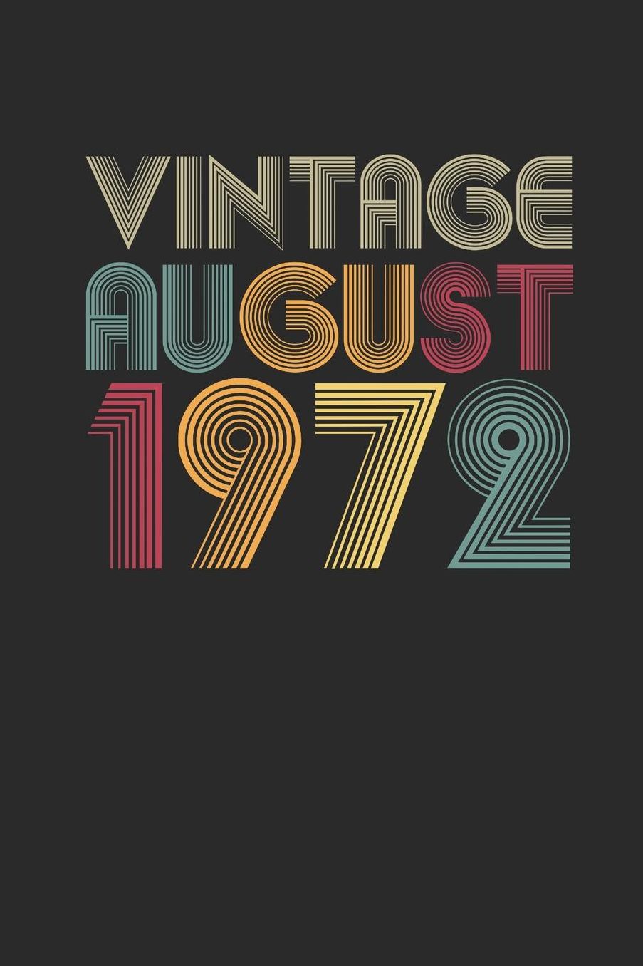 Vintage August 1972: Small Lined Notebook (6 X 9 -120 Pages) for Birthday Gift Idea