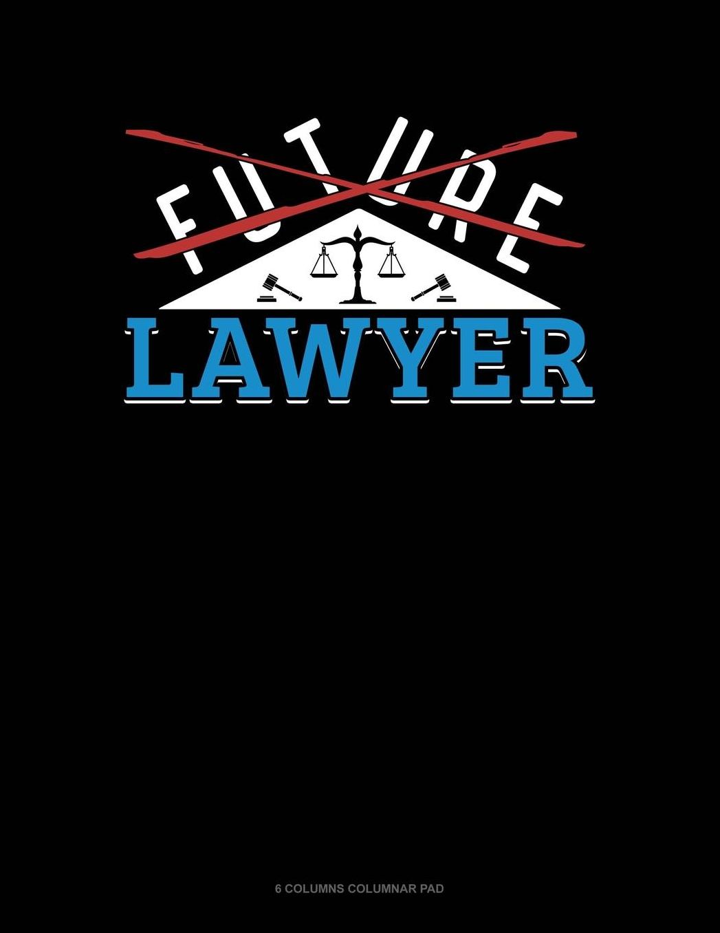 Future Lawyer: 6 Columns Columnar Pad
