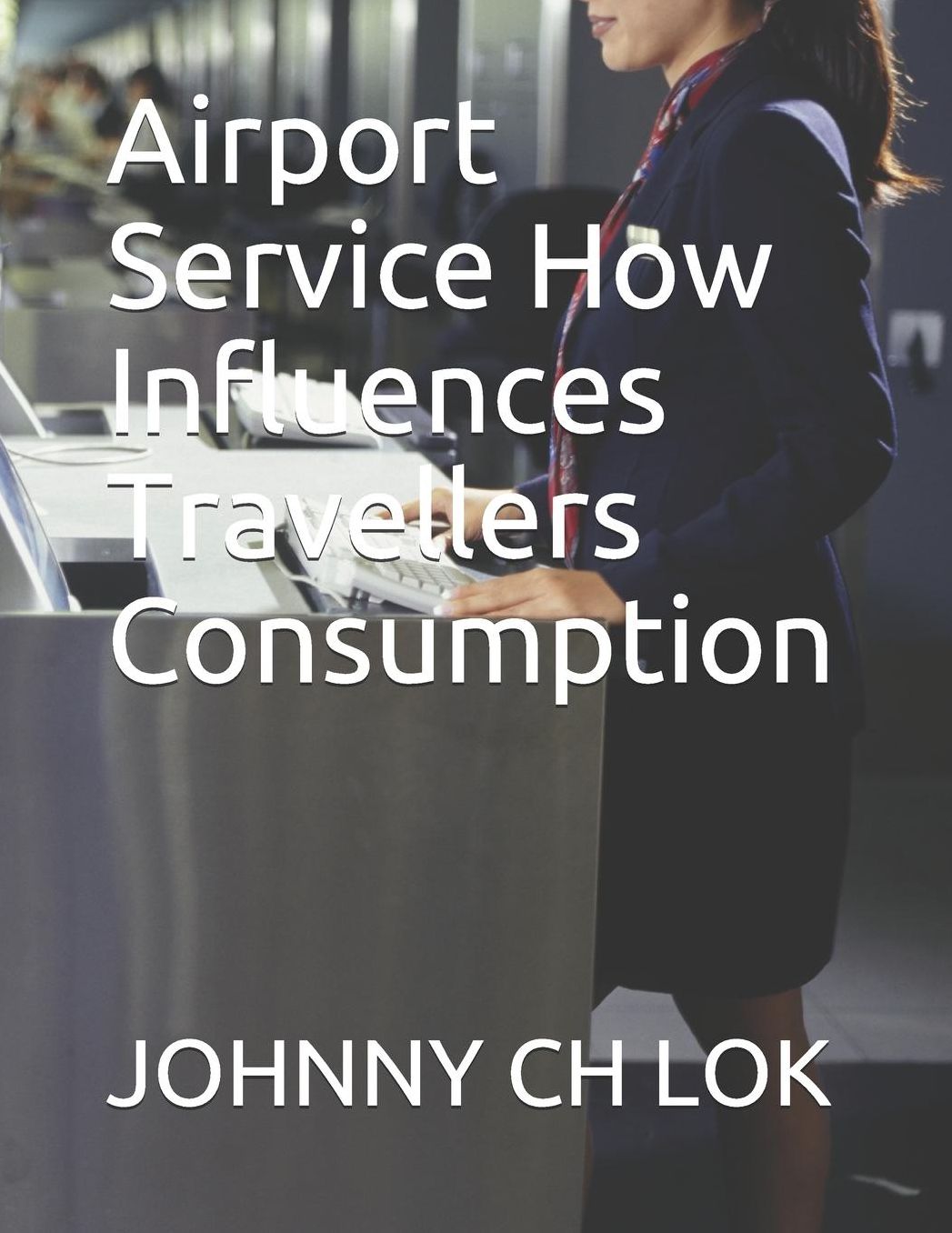 Airport Service How Influences Travellers Consumption
