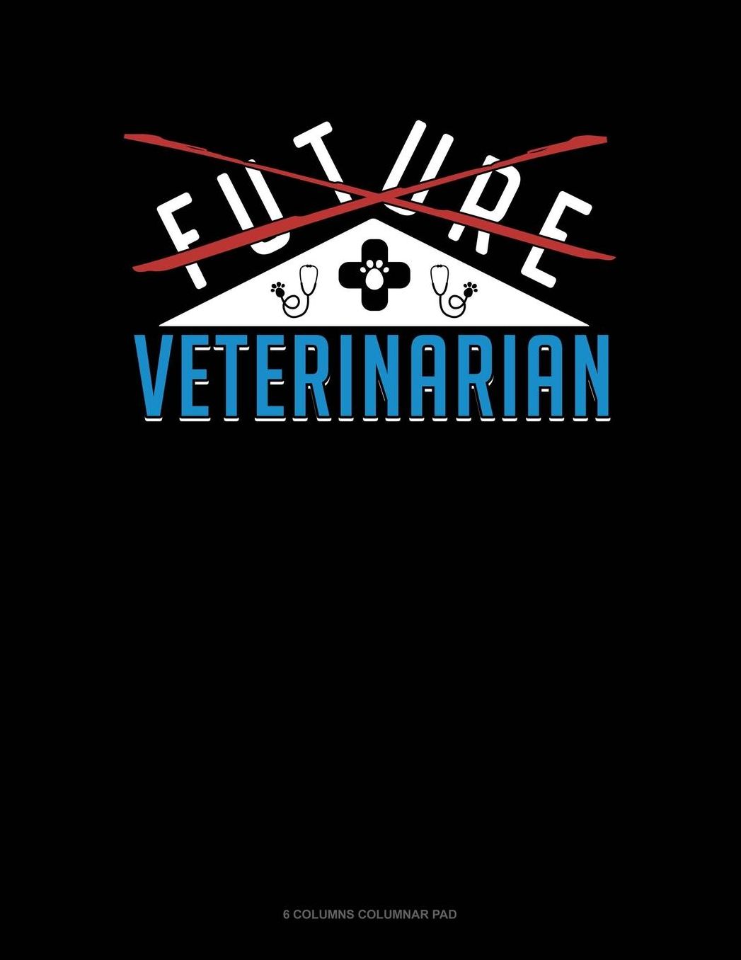 Future Veterinarian: 6 Columns Columnar Pad