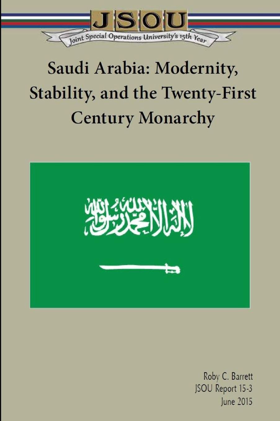 Saudi Arabia: Modernity, Stability, and the Twenty-First Century Monarchy