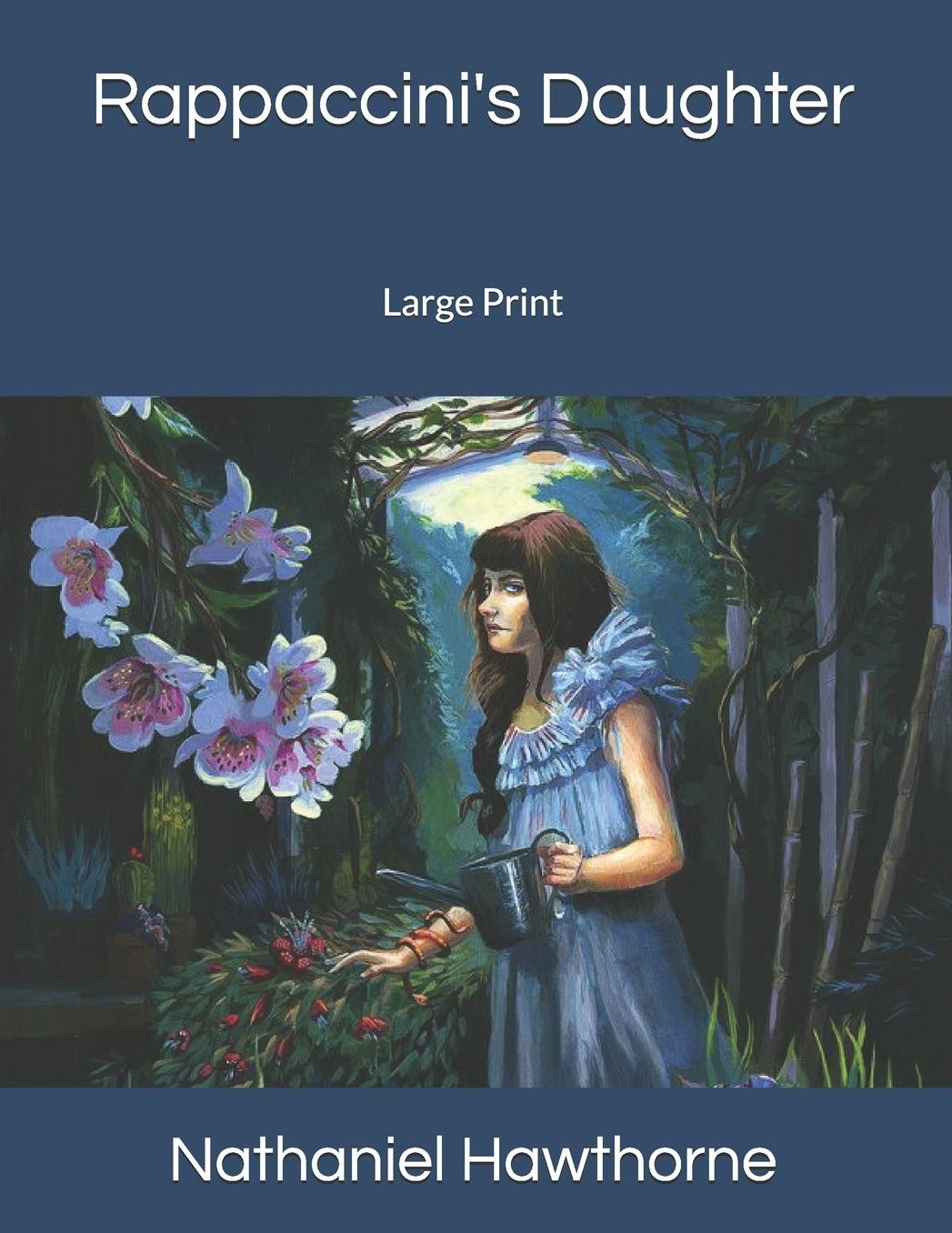 Rappaccini's Daughter: Large Print