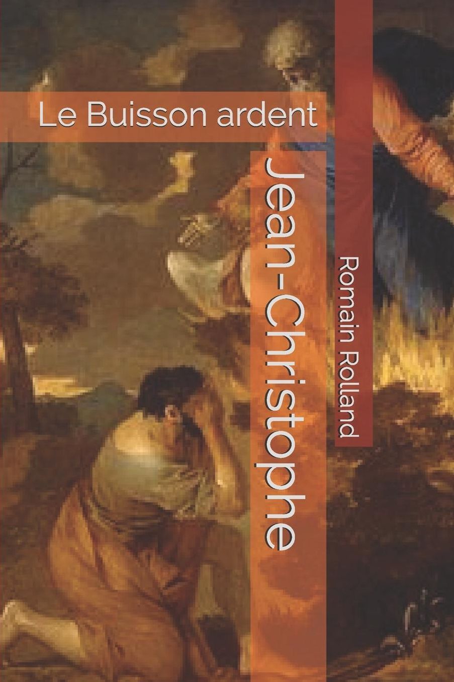 Jean-Christophe: Le Buisson ardent