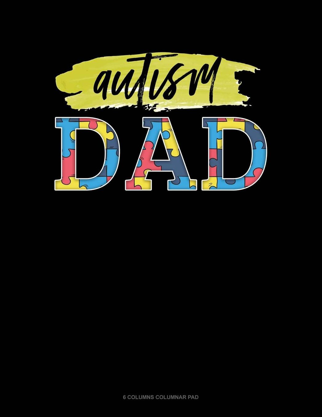 Autism Dad: 6 Columns Columnar Pad