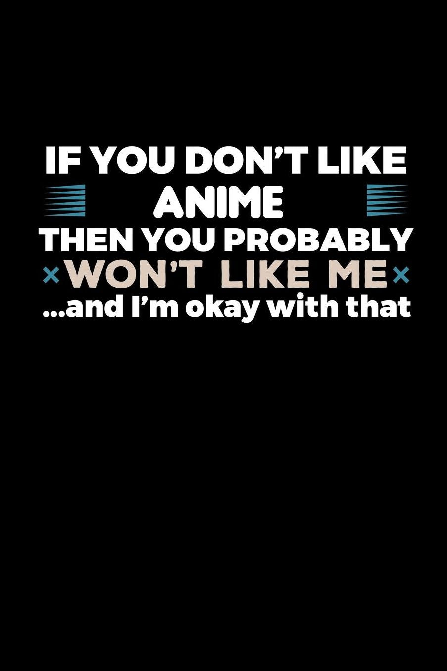 If You Don't Like Anime You Probably Wont Like Me: Shopping List Book