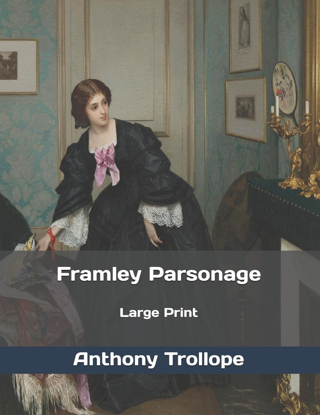 Framley Parsonage: Large Print