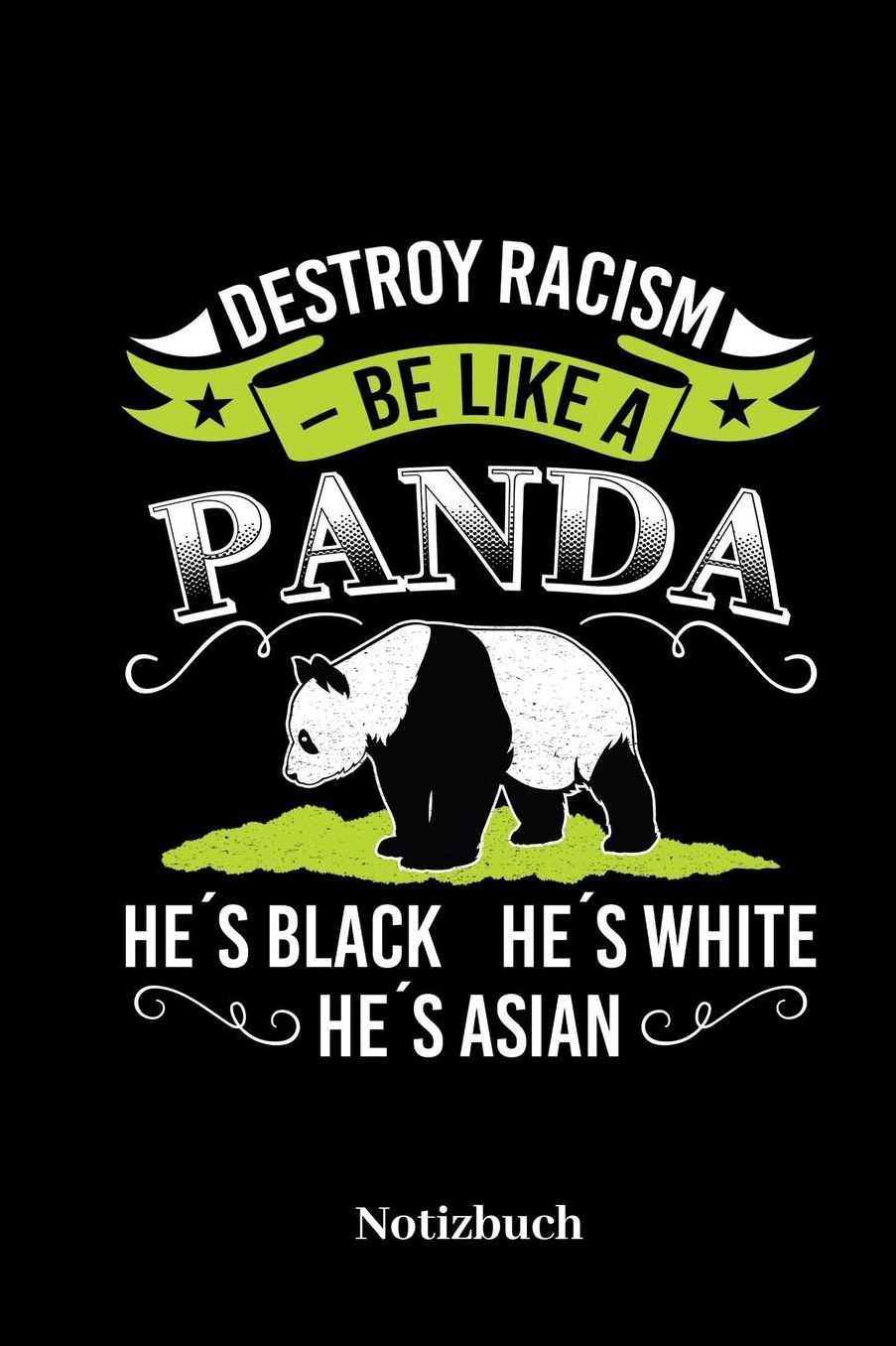 Notizbuch: Liniert A5 Fï¿½r Lehrer Studenten & Schï¿½ler Panda Design Gegen Rassismus & Anti-Rassist Geschenk