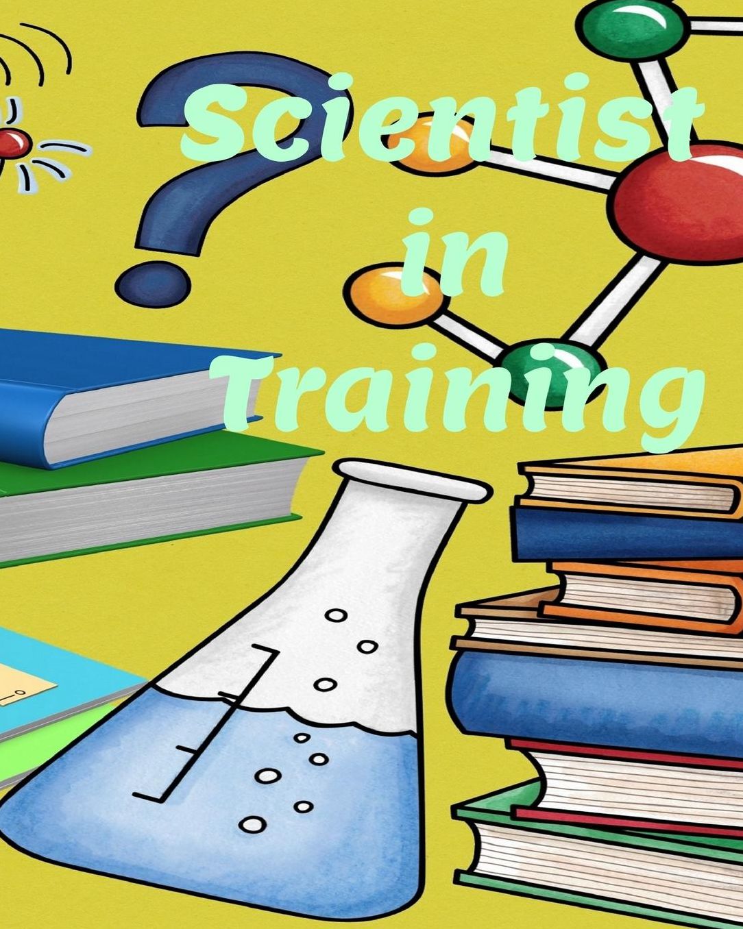 Scientist in Training: Student Planner and School Calendar