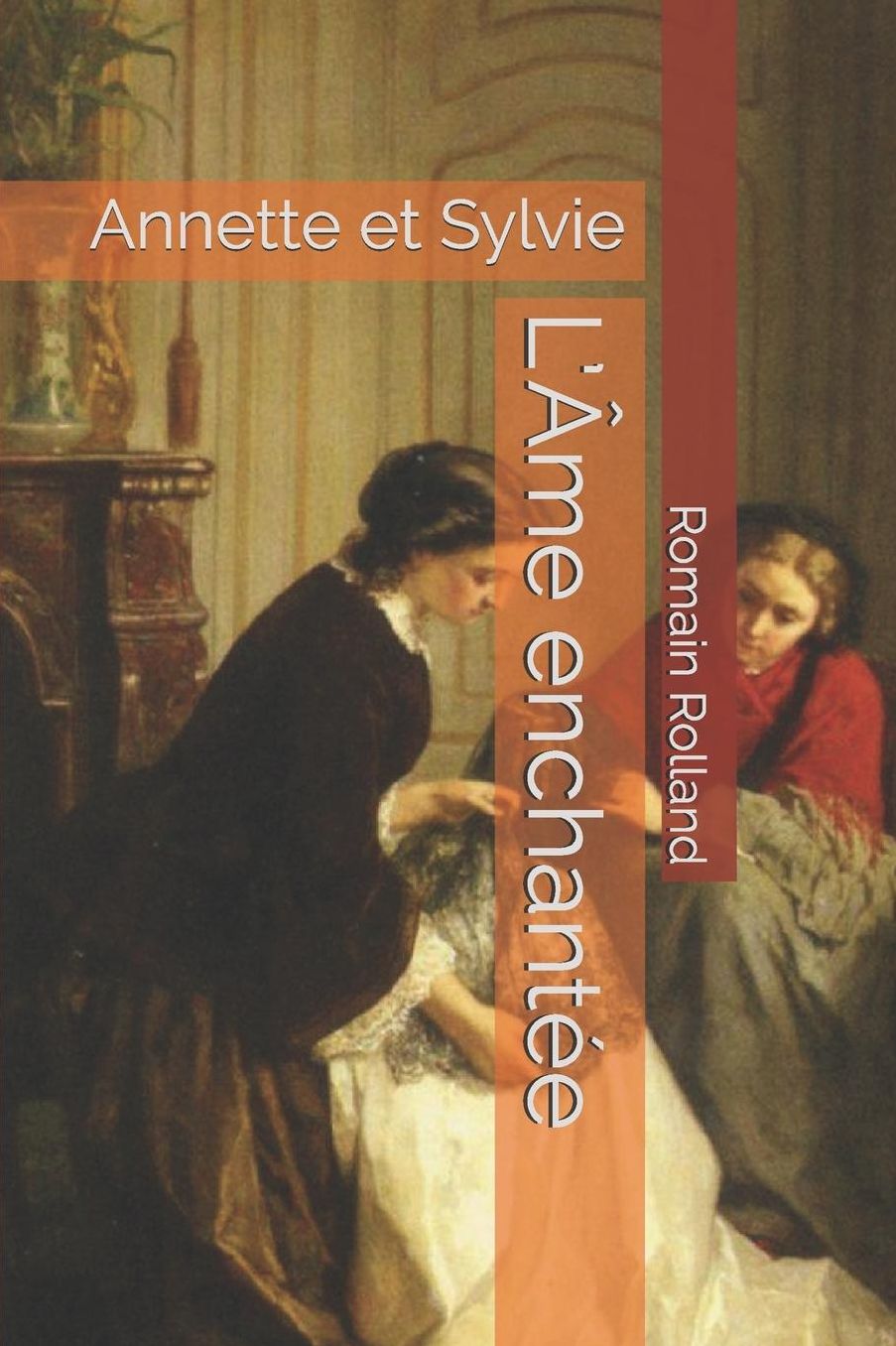 L'ï¿½me enchantï¿½e: Annette et Sylvie